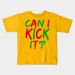 Can I Kick It - 03 - Novelty Hip Hop Vibes Kids T-Shirt